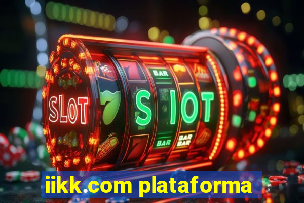 iikk.com plataforma